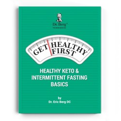 Dr. Berg Get Healthy First, Healthy Keto and Intermittent Fasting Basics Book